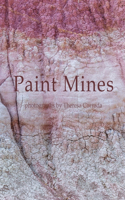 Paint Mines: Photographs by Theresa Corrada