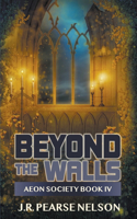 Beyond the Walls