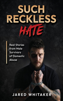 Such Reckless Hate