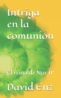 Intriga en la comunión