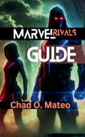 Marvel Rivals Guide