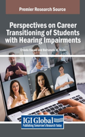 Perspectives on Career Transitioning of Students with Hearing Impairments