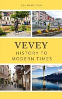 Vevey: History to Modern Times