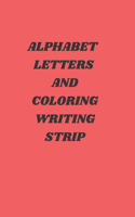 Alphabet letter and writing coloring strip