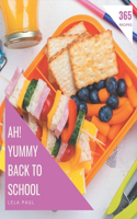 Ah! 365 Yummy Back to School Recipes