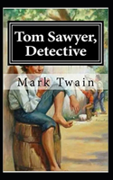 Tom Sawyer, Detective Annotated