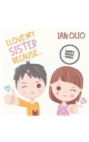 I Love My Sister Because... HAPPY FAMILY SERIES