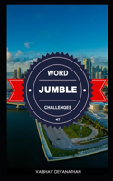 Word Jumble Challenges - 47: (47 Word Jumble Challenges)
