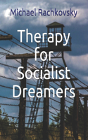 Therapy for Socialist Dreamers