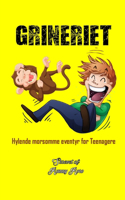 Grineriet: Hylende morsomme eventyr for teenagere