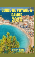 Guide de Voyage À Samos 2024