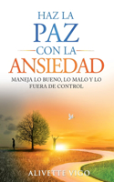 Haz La Paz Con La Ansiedad