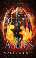Shift in Ashes