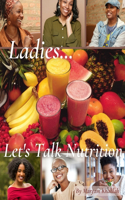 Ladies... Let's Talk Nutrition