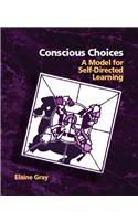 Conscious Choices: A Model for Self-Directed Learning