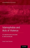 Islamophobia and Acts of Violence