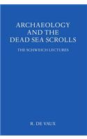 Archaeology and the Dead Sea Scrolls