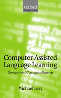 Computer-Assisted Language Learning: Context and Conceptualization