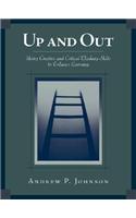 Up and Out: Using Critical and Creative Thinking Skills to Enhance Learning: Using Critical and Creative Thinking Skills to Enhance Learning