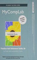 NEW MyLab Composition with Pearson eText -- Standalone Access Card -- for Prentice Hall Reference Guide