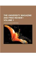 The University Magazine and Free Review (Volume 1)