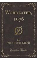 Wordeater, 1976 (Classic Reprint)