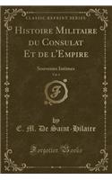 Histoire Militaire Du Consulat Et de l'Empire, Vol. 4