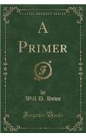 A Primer (Classic Reprint)