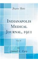 Indianapolis Medical Journal, 1911, Vol. 14 (Classic Reprint)