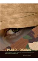 From Pablo to Osama: Trafficking and Terrorist Networks, Government Bureaucracies, and Competitive Adaptation