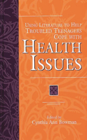 Using Literature to Help Troubled Teenagers Cope with Health Issues