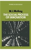 Social Process of Innovation
