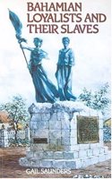 Bahamiam Loyalists & Slaves