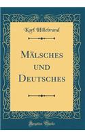 MÃ¤lsches Und Deutsches (Classic Reprint)