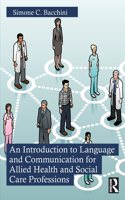 An Introduction to Language and Communication for Allied Health and Social Care Professions