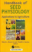 Handbook of Seed Physiology: Applications to Agriculture (Special Indian Edition/ Reprint Year- 2020)