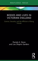 Bodies and Lives in Victorian England