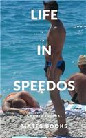 A Life in Speedos