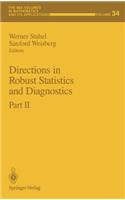 Directions in Robust Statistics and Diagnostics