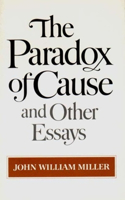 The Paradox of Cause and Other Essays: (English)
