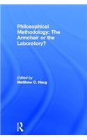 Philosophical Methodology: The Armchair or the Laboratory?