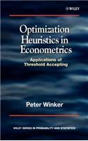 Optimization Heuristics in Econometrics: Applications of Threshold Accepting