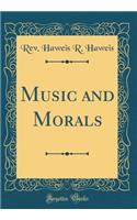 Music and Morals (Classic Reprint)