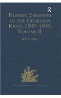 Russian Embassies to the Georgian Kings, 1589-1605 volume II