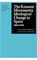 Krausist Movement and Ideological Change in Spain, 1854 1874