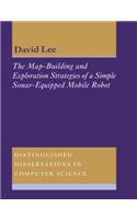 The Map-Building and Exploration Strategies of a Simple Sonar-Equipped Mobile Robot