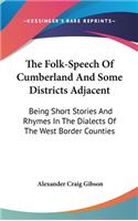 Folk-Speech Of Cumberland And Some Districts Adjacent
