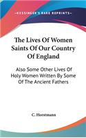 The Lives Of Women Saints Of Our Country Of England