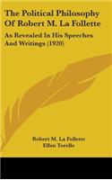 Political Philosophy of Robert M. La Follette
