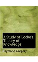 A Study of Locke's Theory of Knowledge